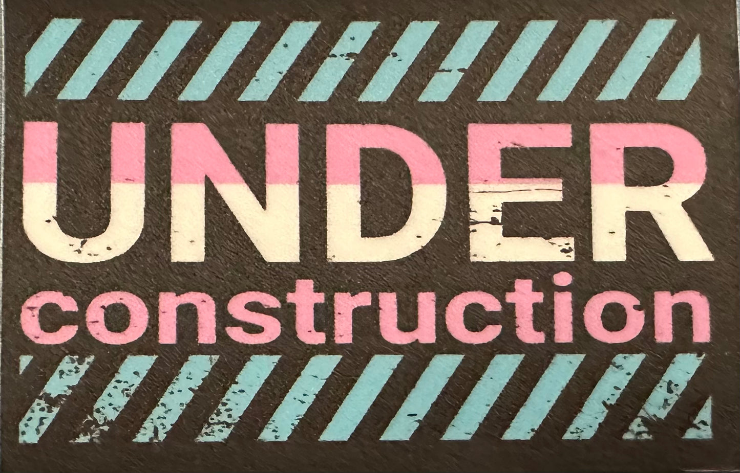 Under Construction Magnet